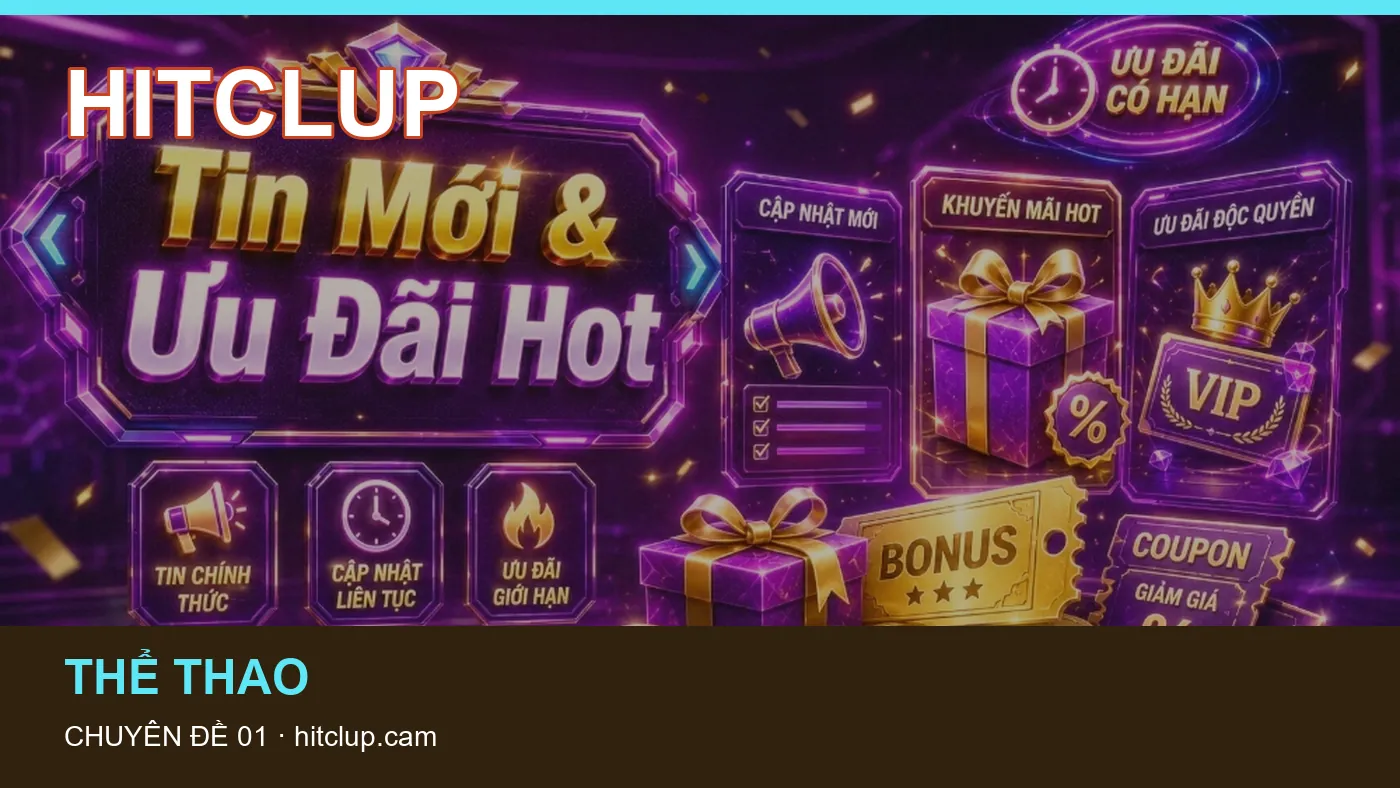 Đối chiếu nguồn và thời điểm cập nhật trong Lịch thi đấu của HITCLUP